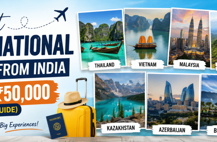 Cheapest International Trips from India Under ₹50,000